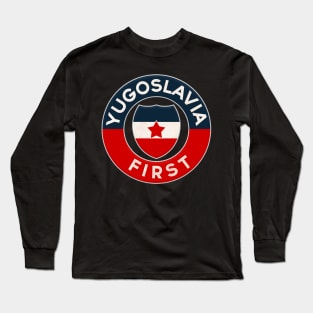 Yugoslavia First Long Sleeve T-Shirt